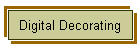 Digital Decorating